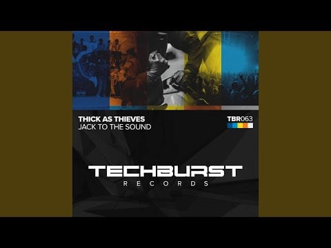 Thick As Thieves (8) — Jack to the Sound (Extended Mix)
