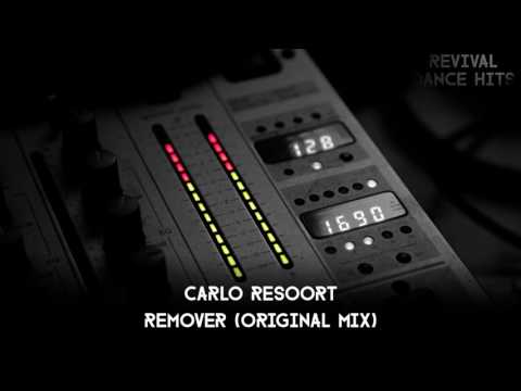 Carlo Resoort — Carlo Resoort - Remover (Original Mix) [HQ]