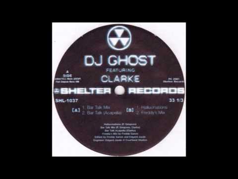 DJ Ghost (2) — DJ GHOST feat.  CLARKE - Bar Talk - (Mix)
