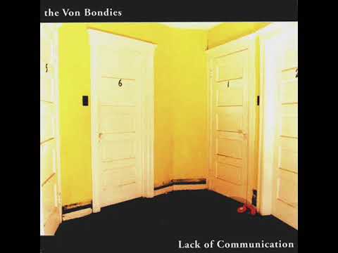 The Von Bondies — The Von Bondies - Lack Of Communication (Full Album)
