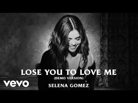 Selena Gomez — Lose You To Love Me (Demo Version/Audio)