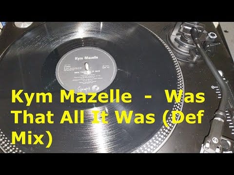 Kym Mazelle — Kym Mazelle  -  Was That All It Was (Def Mix)