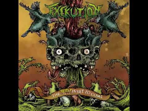 Exekution (2) — Exekution - The Worst Is Yet To Come (FULL ALBUM)