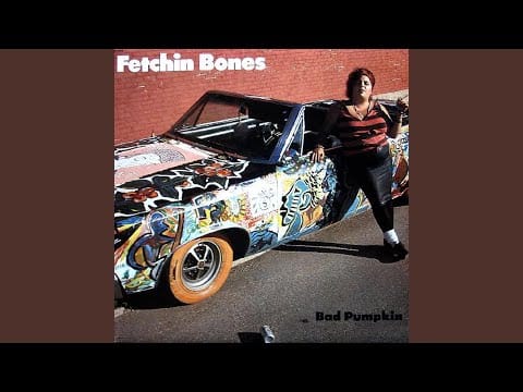 Fetchin Bones — Chitty Chitty