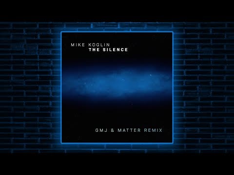 Mike Koglin — Mike Koglin - The Silence (GMJ & Matter Remix) [Noys Music Ltd]