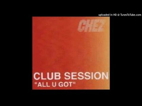 Club Session — Club Session - All U Got (Got The Dub Mix)