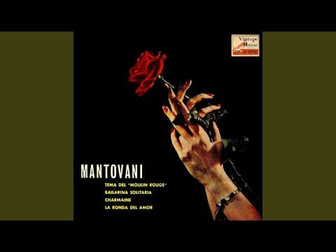 Mantovani And His Orchestra — The Moulin Rouge Theme