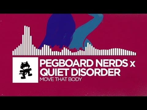 Pegboard Nerds — Pegboard Nerds x Quiet Disorder - Move That Body [Monstercat Release]