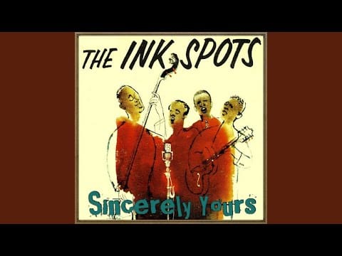 The Ink Spots — You Were Only Fooling, While I Was Falling in Love