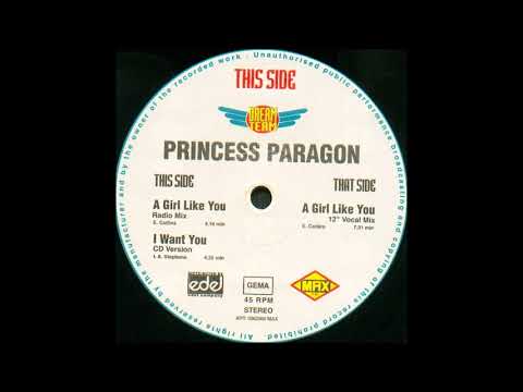 Princess Paragon — Princess Paragon - A Girl Like You (12'' Vocal Mix) (1995)