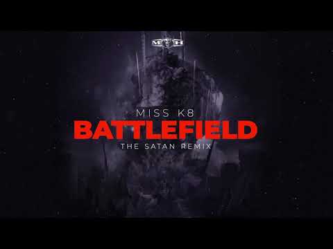 Miss K8 — Miss K8 - Battlefield (The SATAN Remix)
