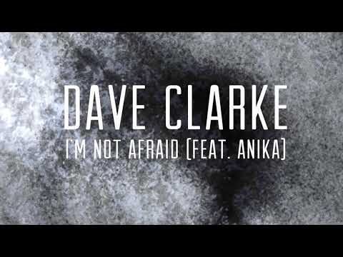 Dave Clarke — Dave Clarke - I'm Not Afraid (Feat Anika) Official Video