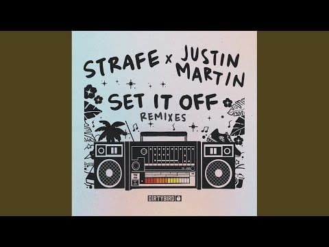 Strafe — Set It Off (Justin Martin Remix)