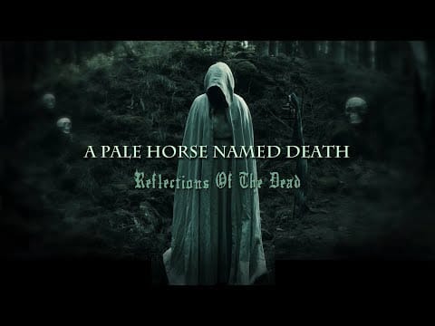 A Pale Horse Named Death — A Pale Horse Named Death - Reflections Of The Dead (Official Video)