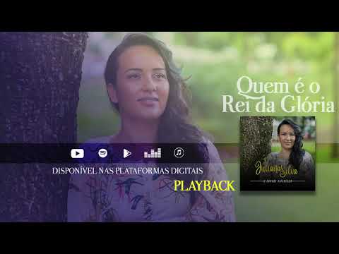 Juliana Silva — Juliana Silva - Quem é o Rei da Glória | Playback (Álbum A Grande Diferença)