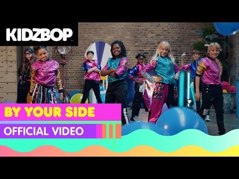 Kidz Bop Kids — KIDZ BOP Kids - By Your Side (Official Music Video) [KIDZ BOP 2022]
