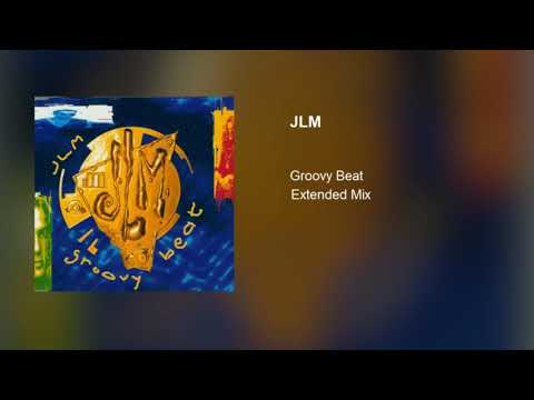 JLM — JLM - Groovy Beat (Extended Mix)