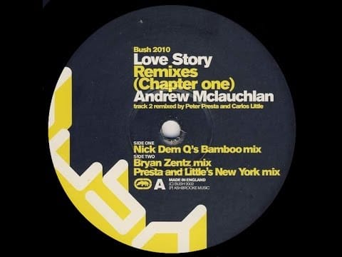 Andrew McLauchlan — Andrew McLauchlan - Love Story ( Nick Dem Q's Bamboo Mix )
