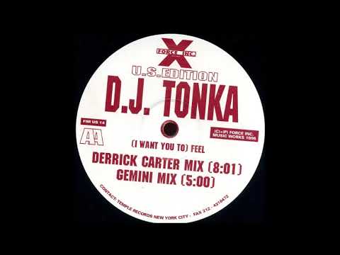 DJ Tonka — D.J. Tonka - (I Want You To) Feel (Gemini Mix) - 1996