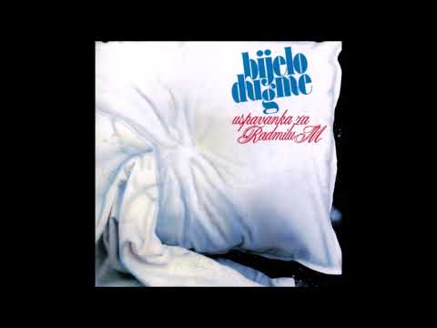 Bijelo Dugme — Bijelo Dugme - Uspavanka za Radmilu M. (cijeli album)