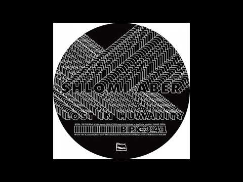 Shlomi Aber — Shlomi Aber - Lost in Humanity [BPC341]