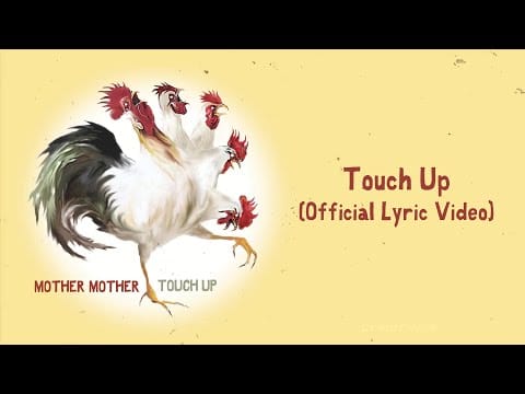 Mother Mother — Mother Mother - Touch Up (Official German Lyric Video)