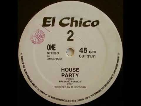El Chico — EL CHICO   House party 1988