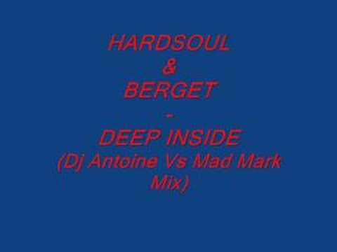 Hardsoul — HARDSOUL & BERGET - DEEP INSIDE (Dj Antoine Vs Mad Mark Mix)