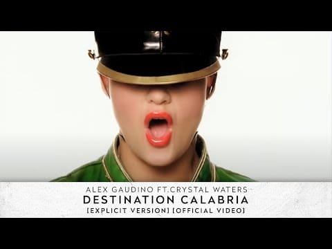 Alex Gaudino — Alex Gaudino feat. Crystal Waters - Destination Calabria [Explicit Version] [Official Video]