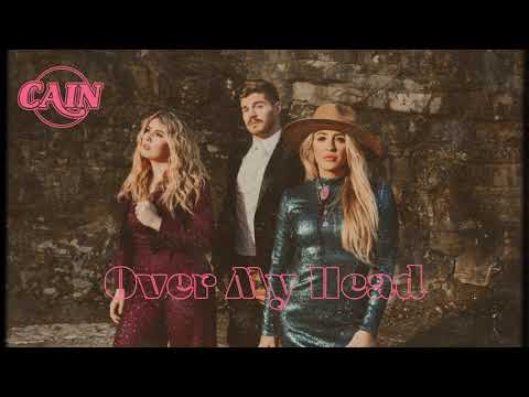 Cain (44) — CAIN - "Over My Head" (Official Audio)