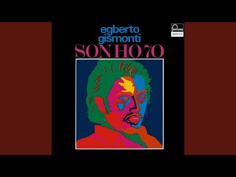 Egberto Gismonti — Sonho