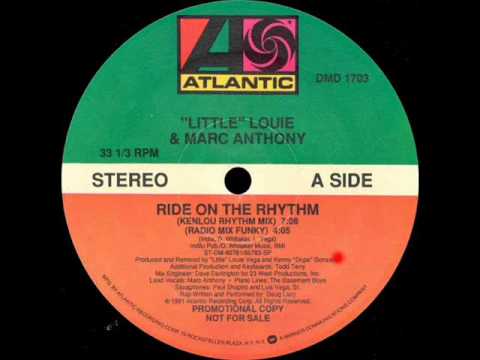 Pete Tong — 'Little' Louie & Marc Anthony - Ride On The Rhythm (Kenlou Rhythm Mix)