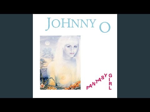 Johnny O — Fantasy Girl (Club Mix)