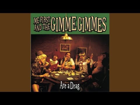 Me First and the Gimme Gimmes — Don't Cry for Me Argentina