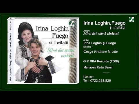 Irina Loghin — Irina Loghin si Fuego   Curge Prahova la vale