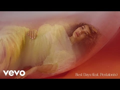 Alessia Cara — Best Days ft. Pentatonix