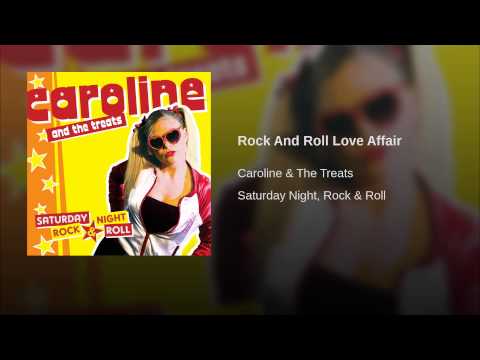Caroline And The Treats — Rock And Roll Love Affair