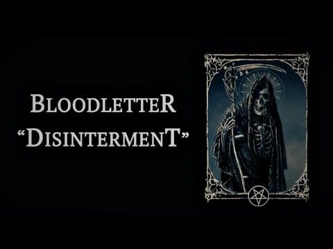 Bloodletter (3) — Bloodletter "Disinterment" - Lyric Video