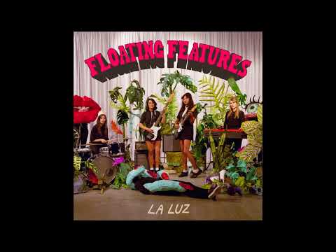 La Luz (2) — La Luz - Don't leave me on the earth