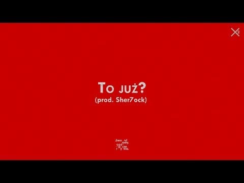 Dwa Sławy — Dwa Sławy - To już? (prod. Sher7ock)