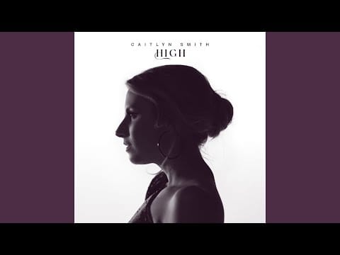 Caitlyn Smith — High - Intro