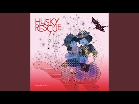 Husky Rescue — Diamonds in the Sky (Radio Edit)