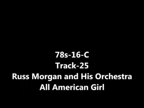 Russ Morgan And His Orchestra — 78s-16-C Russ_Morgan_and_His_Orchestra-All_American_Girl