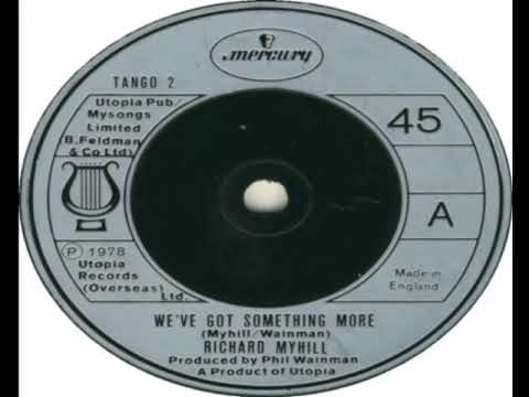 Richard Myhill — Richard Myhill   We've Got Something More 1978