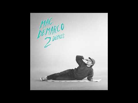 Mac DeMarco — Mac DeMarco - 2 Demos (Full Album)