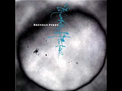 Brendan Perry — BRENDAN PERRY | Saturday's Child