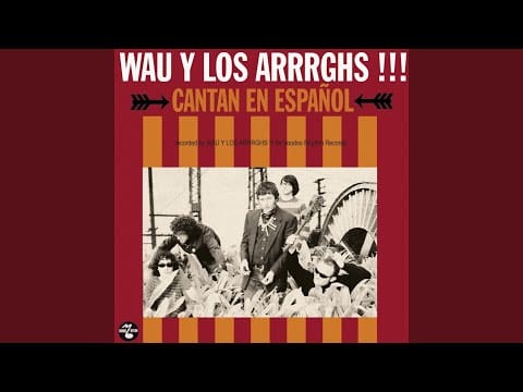 Wau Y Los Arrrghs!!! — Nunca la Quise