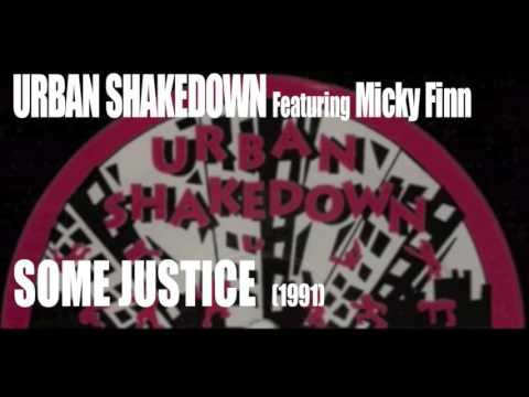 Micky Finn — Urban Shakedown feat. Micky Finn - "Some Justice' (1991)
