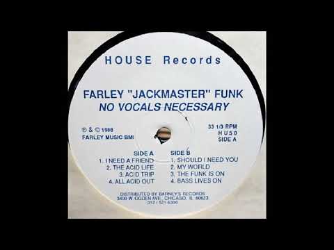 Farley "Jackmaster" Funk — FARLEY 'JACKMASTER' FUNK - THE ACID LIFE (1988)