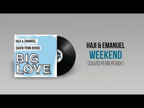 Haji & Emanuel — HAJI & EMANUEL ‎- Weekend (David Penn Remix)